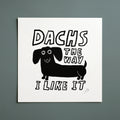 Dachs The Way I Like It